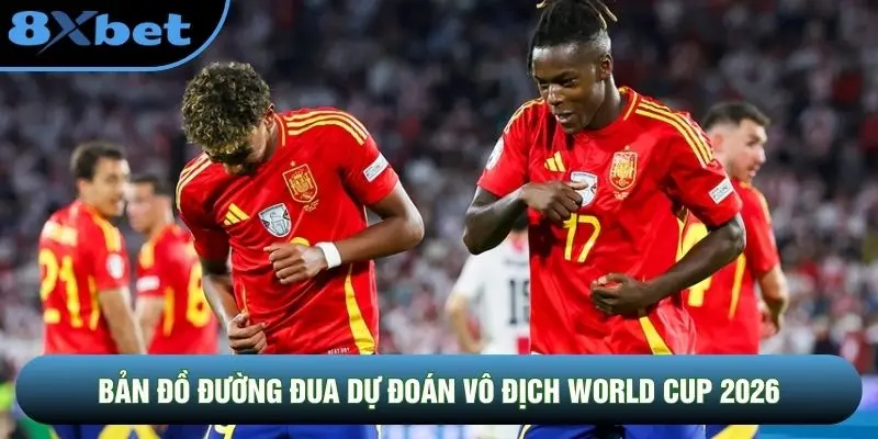 Bản đồ đường đua dự đoán vô địch World Cup 2026