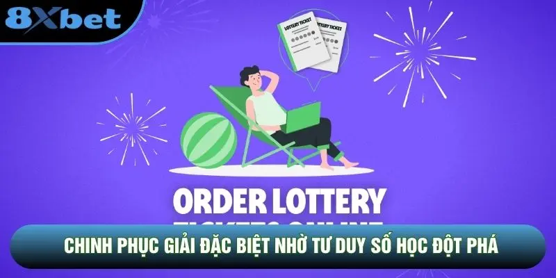 Chinh phục giải đặc biệt nhờ tư duy số học đột phá