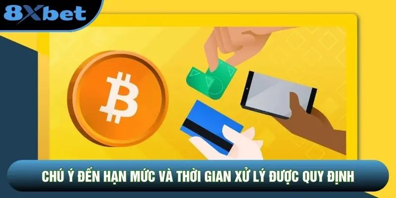 Chú ý đến hạn mức và thời gian xử lý được quy định