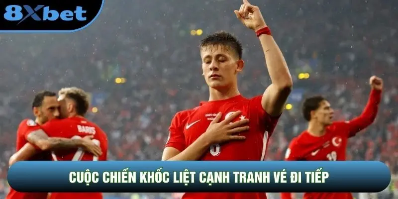 Cuộc chiến khốc liệt cạnh tranh vé đi tiếp