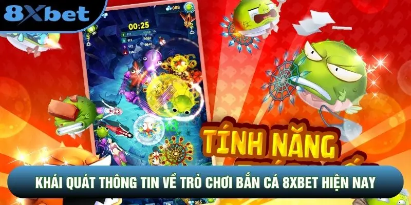 Khái quát thông tin về trò chơi bắn cá 8XBET hiện nay
