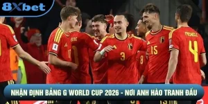 Nhận Định Bảng G World Cup 2026 - Nơi Anh Hào Tranh Đấu