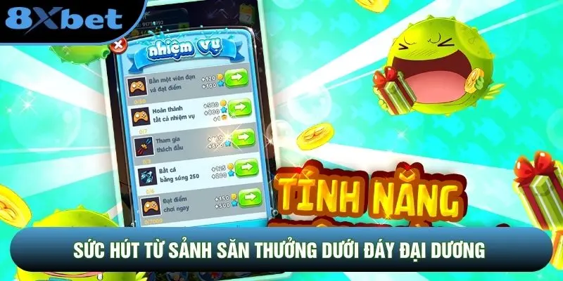 Sức hút từ sảnh săn thưởng dưới đáy đại dương