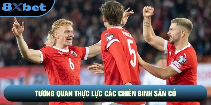 Tương quan thực lực các chiến binh sân cỏ
